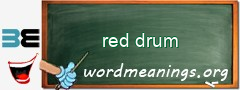 WordMeaning blackboard for red drum